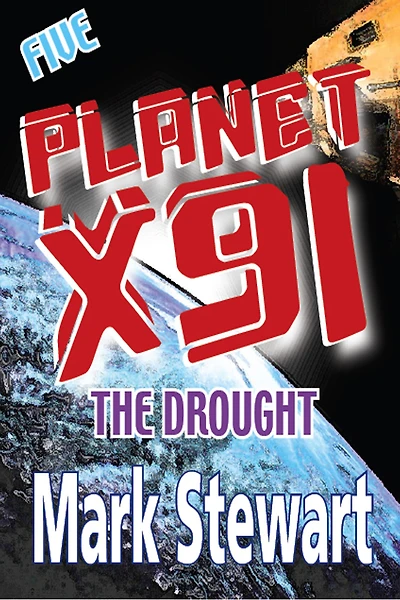 Planet X91 the Drought