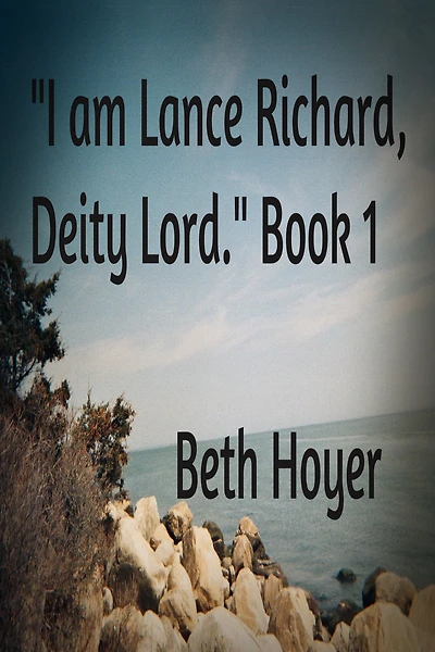 "I am Lance Richard: Deity Lord." Book 1