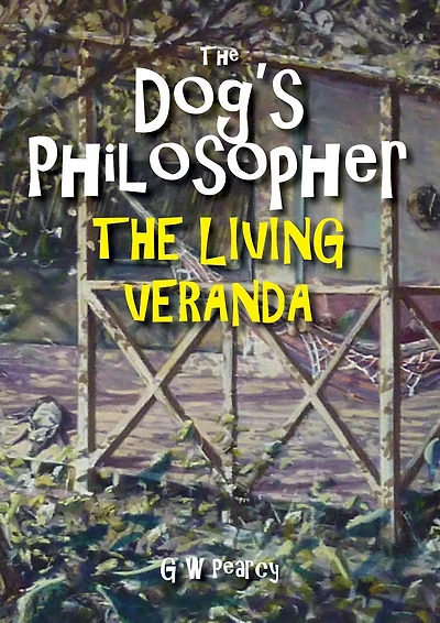 The Dog's Philosopher - The Living Veranda