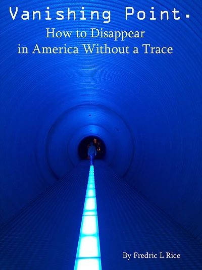 Vanishing Point: How to disappear in America without a trace