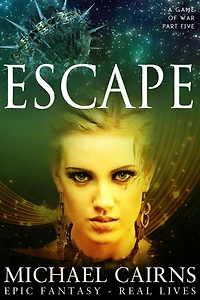 Escape (A Game of War Part Five)