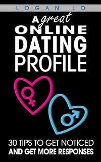 A Great Online Dating Profile: 30 Tips to Get Noticed and Get More Responses