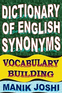 Dictionary of English Synonyms: Vocabulary Building