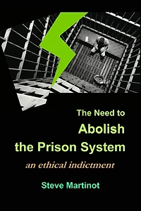 The Need to Abolish the Prison System: An Ethical Indictment