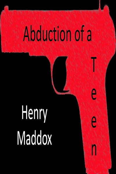 Abduction of A Teen ( Part 1&2)