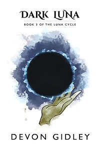 Luna Dark: Book 3 of the Luna Cycle