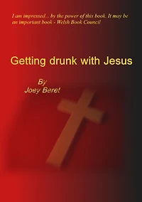 Getting Drunk With Jesus