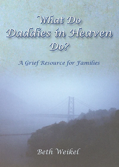 What Do Daddies in Heaven Do?
