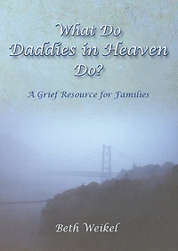 What Do Daddies in Heaven Do?
