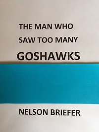 The Man Who Saw Too Many Goshawks