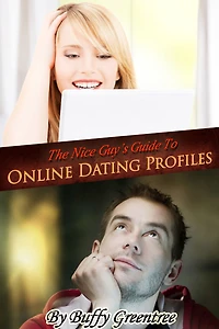 The Nice Guy's Guide To Online Dating Profiles