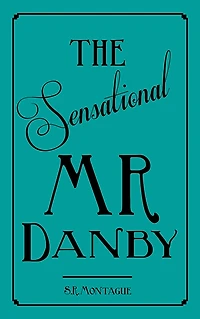 The Sensational Mr Danby