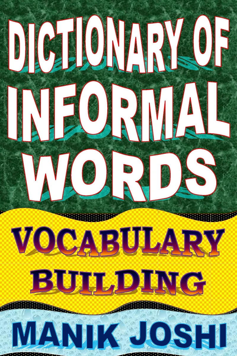 Dictionary of Informal Words: Vocabulary Building