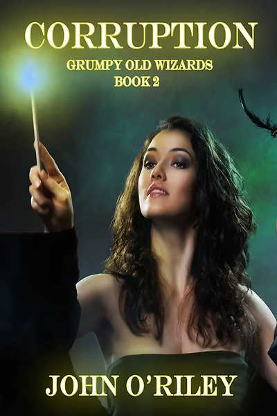 Corruption (Grumpy Old Wizards, #2)
