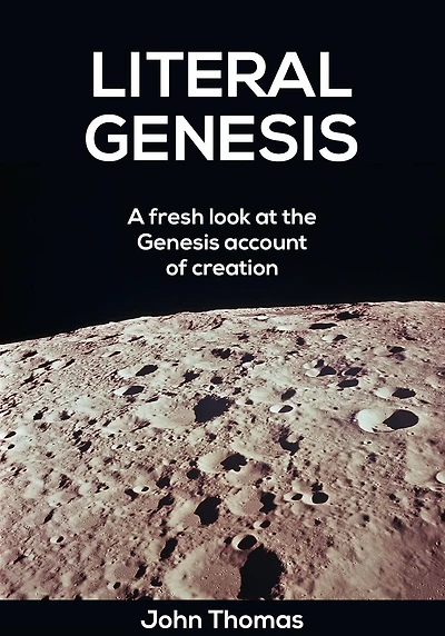 Literal Genesis -- A Fresh Look at the Creation Account