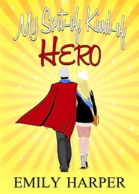 My Sort-of, Kind-of Hero