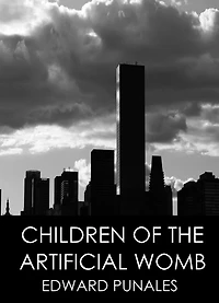 Children of the Artificial Womb: A Cyberpunk Story