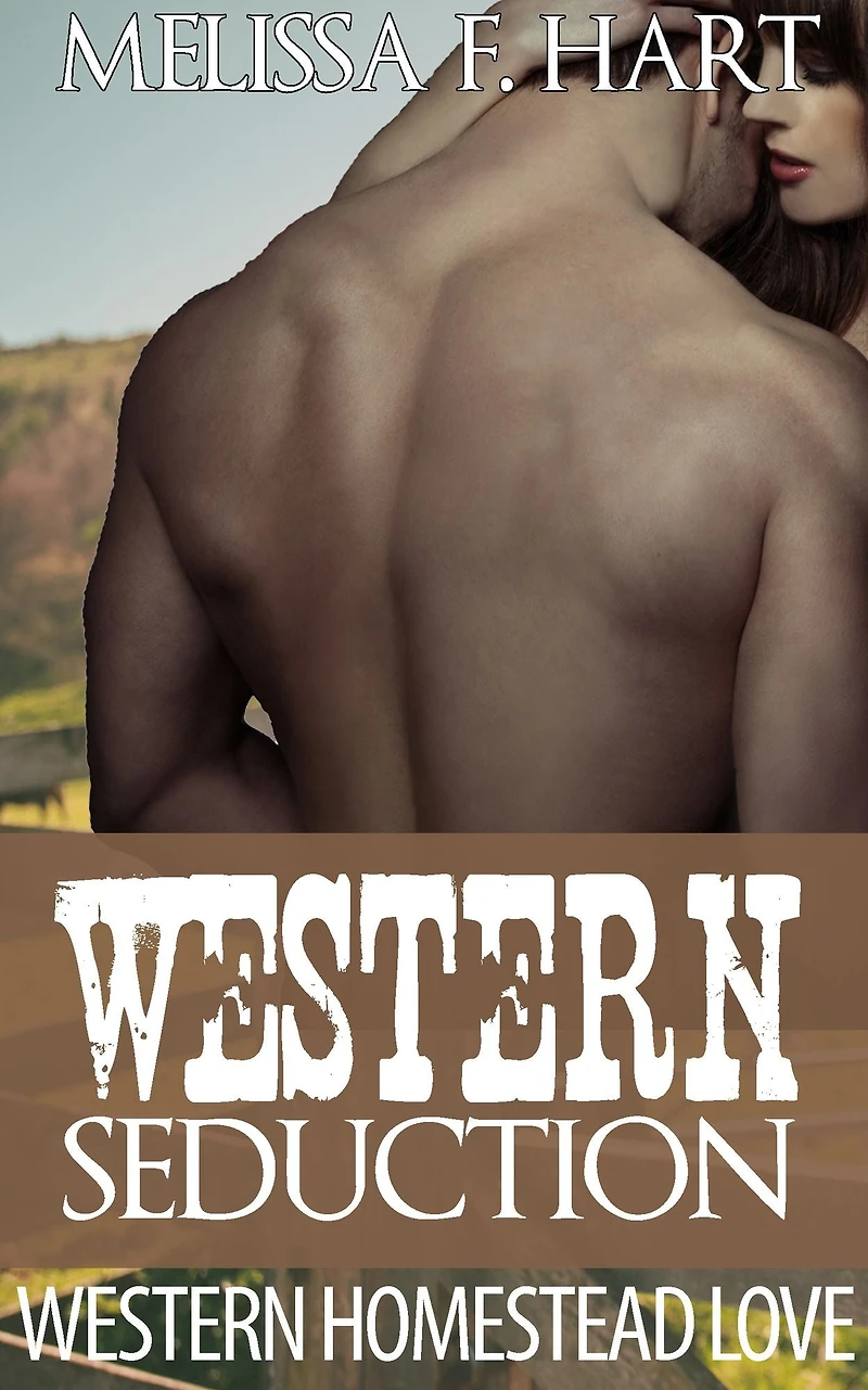 Western Seduction (Western Homestead Love, Book 2)