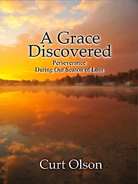 A Grace Discovered: Perseverance During Our Season of Loss