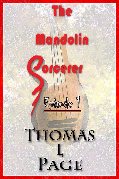 The Mandolin Sorcerer: Episode 1