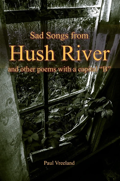 Sad Songs from Hush River