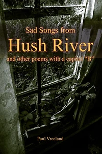 Sad Songs from Hush River