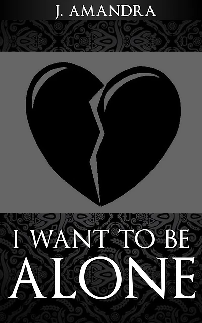 I Want To Be Alone