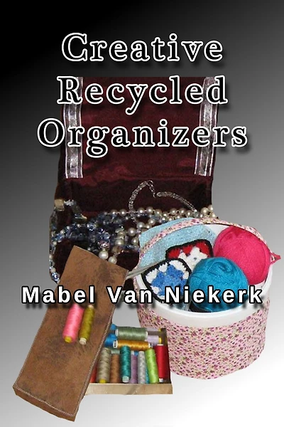 Creative Recycled Organizers