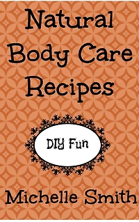 Natural Body Care Recipes