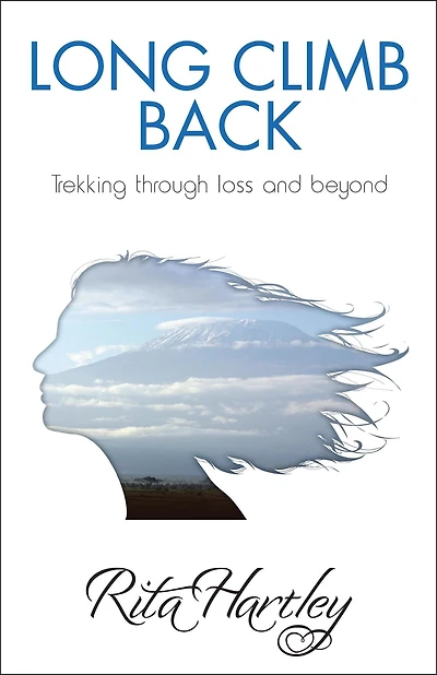 Long Climb Back: Trekking Through Loss and Beyond