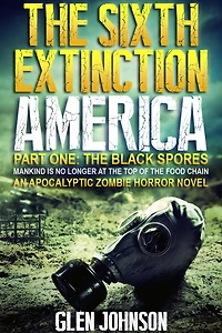 The Sixth Extinction: America - Part One: The Black Spores.