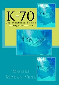 K-70: Las aventuras de una tortuga majorera
