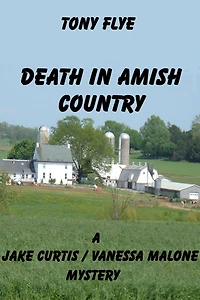 Death in Amish Country, A Jake Curtis / Vanessa Malone Mystery