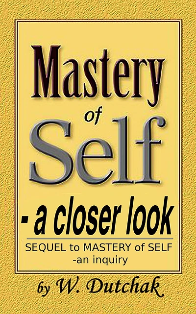 Mastery of Self - a Closer Look