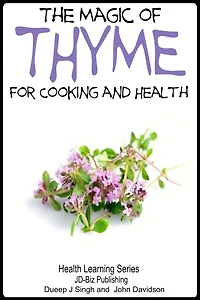 The Magic of Thyme For Cooking and Health