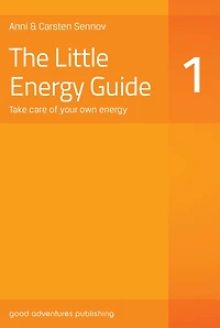 The Little Energy Guide 1: Take Care of Your Own Energy