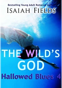 The Wild's God: Hallowed Blues 4