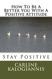 How To Be A Better You With A Positive Attitude