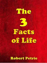 The 3 Facts of Life