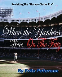 When the Yankees Were on the Fritz: Revisiting the "Horace Clark Era"