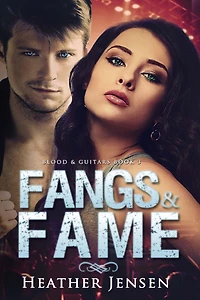 Fangs And Fame (Blood And Guitars, #3)