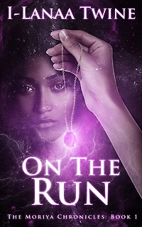 On The Run (The Moriya Chronicles: Book 1)