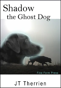 Shadow the Ghost Dog (Shadow Black Lab Tales, #1)