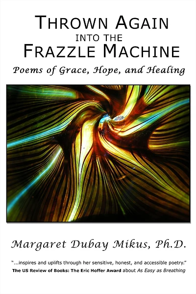 Thrown Again into the Frazzle Machine: Poems of Grace, Hope, and Healing