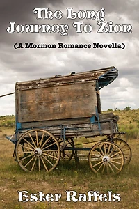 The Long Journey To Zion (A Mormon Romance Novella)