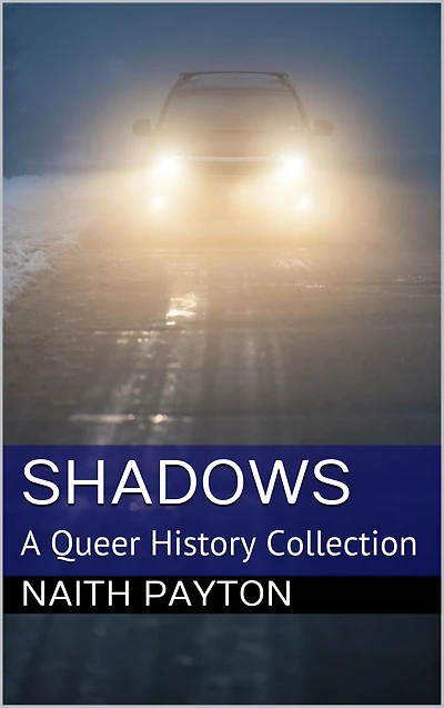 Shadows: A Queer History Collection