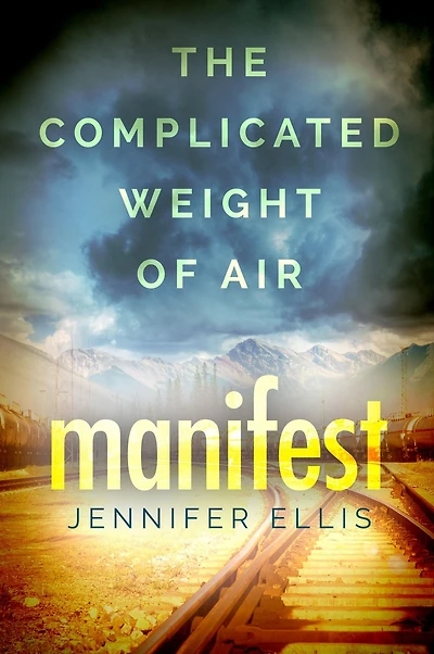 Manifest (The Complicated Weight of Air, #1)