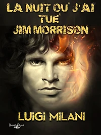 LA NUIT OÙ J'AI TUÉ JIM MORRISON