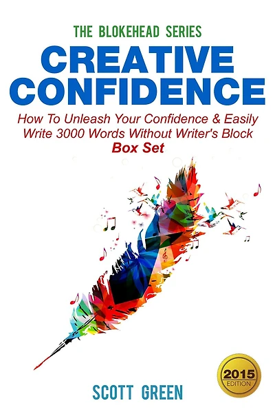 Creative Confidence:How To Unleash Your Confidence & Easily Write 3000 Words Without Writer's Block Box Set (The Blokehead Success Series)