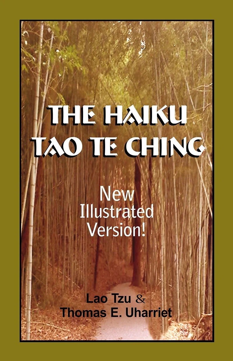 The Haiku Tao Te Ching: Illustrated Version